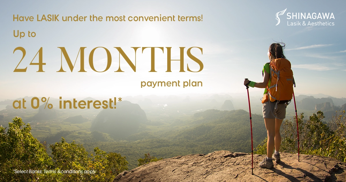 LASIK Now, Pay Later: Up to 24 Months Payment Terms @ 0% Interest