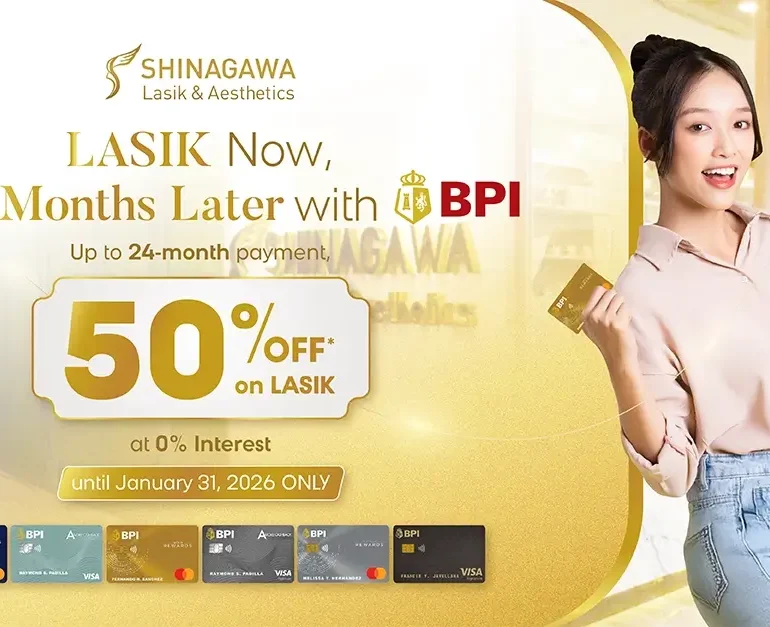 BPI LASIK NOW, PAY 3 MONTHS LATER