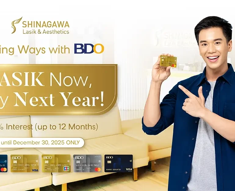 Finding Ways with BDO: LASIK Now, Pay Next Year at 0% Interest (up to 12 Months)
