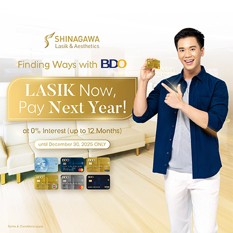 Finding Ways with BDO: LASIK Now, Pay Next Year at 0% Interest (up to 12 Months)