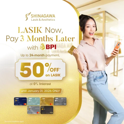 BPI LASIK NOW, PAY 3 MONTHS LATER